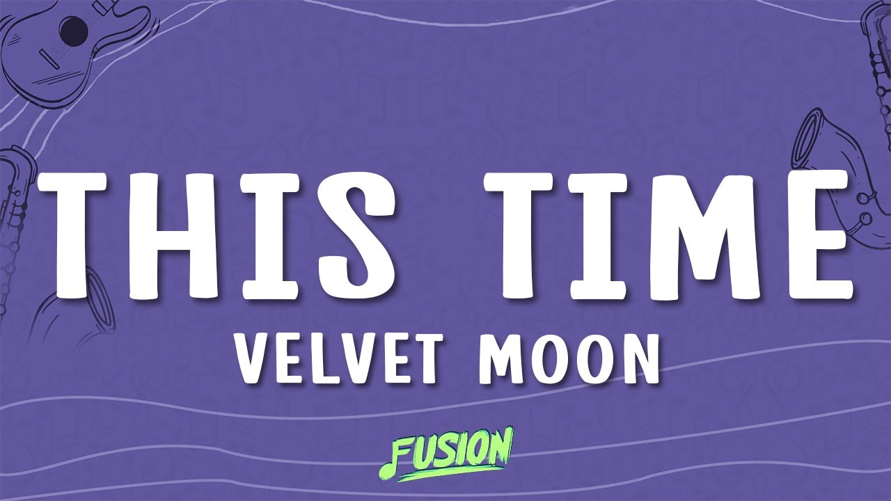 Watch Velvet Moon - This Time (It's Forever) (Lyrics) on YouTube Watch Velvet Moon - This Time (It's Forever) (Lyrics) on YouTube