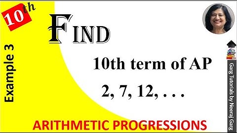Find the 10th term of the AP 2 7 12 | Chapter 5 Arithmetic Progression Class 10 Maths Example 3
