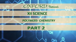 CHEMISTRY POLYMERS PART 2
