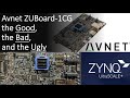 Avnet zuboard1cg  the good the bad and the ugly
