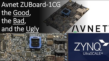 Avnet ZUBoard-1CG ~ the Good, the Bad, and the Ugly!