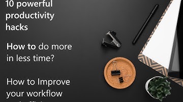 10 Life Changing Productivity Hacks to 10X Your Work Efficiency | John Westeros Corp