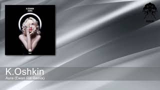 K.Oshkin - Aura (Ewan Rill Remix) [Bonzai Progressive]