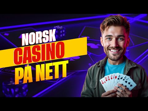Spill kasino online i Norge: Slik velger du beste nettcasinoet