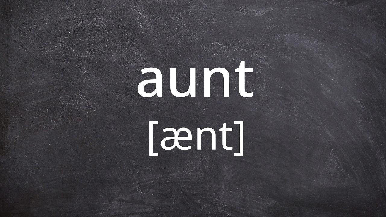 AUNT Pronunciation in American English YouTube