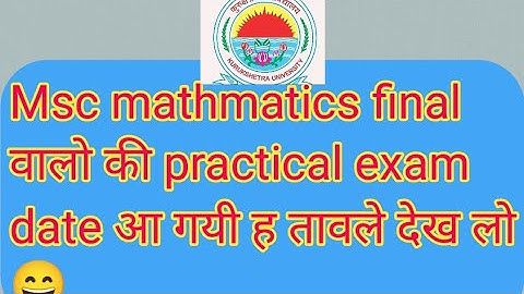 Msc mathmatics final distance and pvt  practical exam date sheet/kuk distance