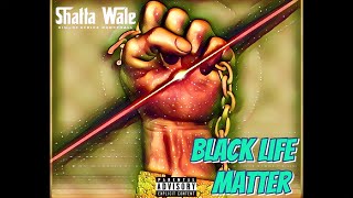 Shatta Wale - Black Life Matter. (Audio Slide)