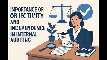 Why Objectivity and Independence Matter in Internal Auditing | CIA Part 1 Exam Essentials