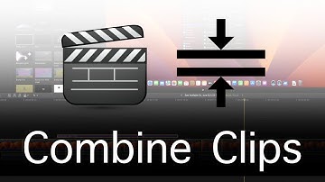 How To Combine Clips in Final Cut Pro