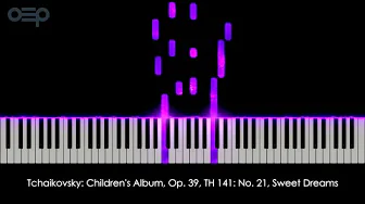 Tchaikovsky - Children's Album, Op. 39: No. 21, Sweet Dreams