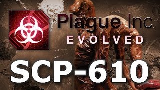 Plague Inc: Custom Scenarios - SCP-610