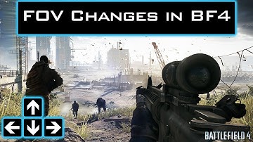 Battlefield 4 - FOV Changes in Battlefield 4
