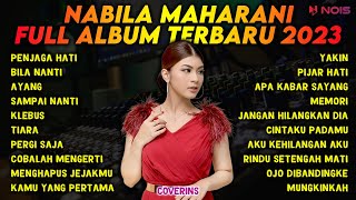 Nabila Maharani Full Album Terbaru 2023 Tanpa Iklan | Penjaga Hati - Bila Nanti - Ayang