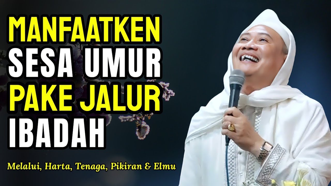 MANFAATKEN SISA UMUR PAKE JALUR IBADAH | ABUYA UCI TURTUSI