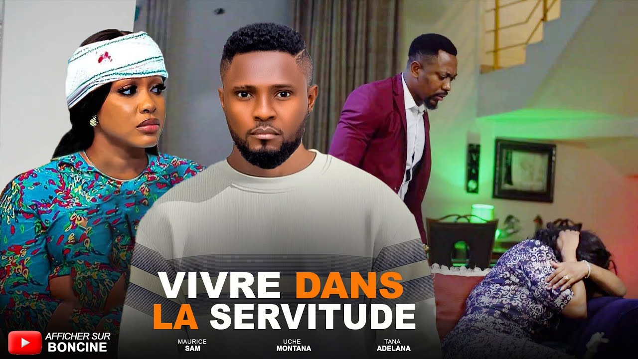 VIVRE DANS LA SERVITUDE - Derniers films Nollywood 2025 en français - MAURICE/TANA ADELANA/MONTANA