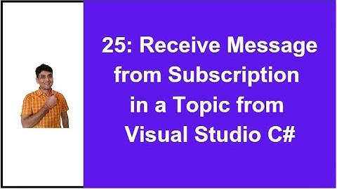 25: Read Message From Subscription In Visual Studio C# | Azure Service Bus Tutorial