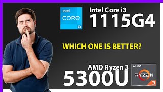 INTEL Core i3 1115G4 vs AMD Ryzen 3 5300U Technical Comparison