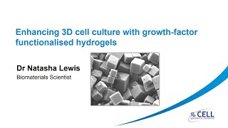 Enhancing 3D Cell Culture With Growth Factor Functionalised Hydrogels