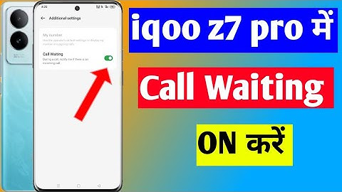 iqoo z7 pro 5g me call waiting on kaise kare | iqoo z7 pro 5g call waiting setting
