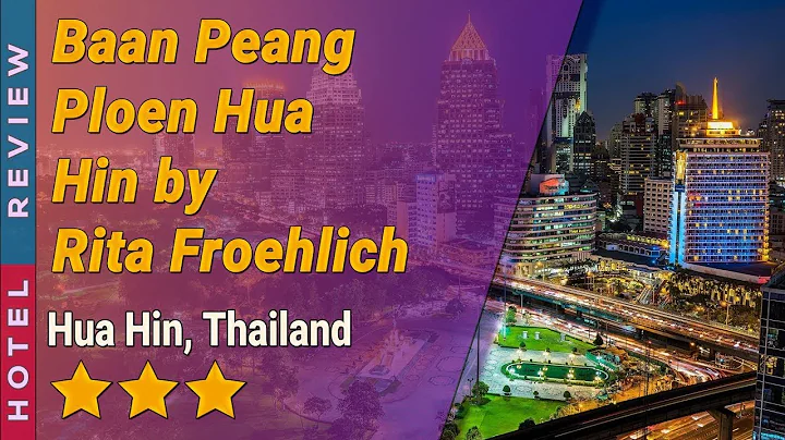 Baan Peang Ploen Hua Hin by Rita Froehlich hotel r...