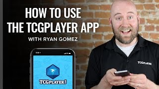 How to use the TCGplayer App