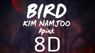 Download Lagu BIRD (가사) by KIM NAMJOO (김남주) , APINK, 8D🎧, BASS BOOSTED, USE HEADPHONES Download Lagu BIRD (가사) by KIM NAMJOO (김남주) , APINK, 8D🎧, BASS BOOSTED, USE HEADPHONES