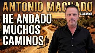 Antonio Machado He Andado Muchos Caminos Poema Y Reflexión