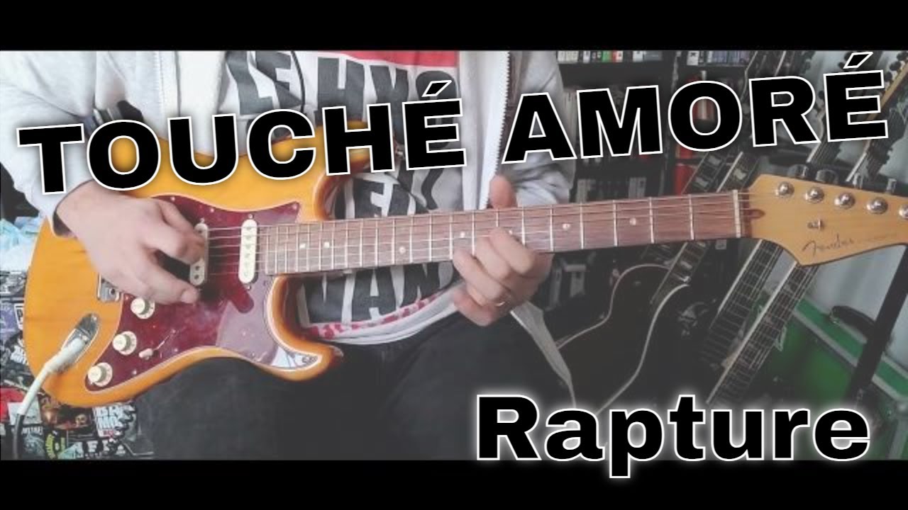 Touché Amoré - Rapture (Guitar Cover)