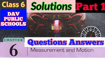 DAV class 6 measurement and motion solutions Part 1