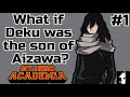 What if Deku was the son of Aizawa?(Part 1)