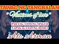 ATO ARMAN | VICTIMS OF LOVE | TAWAG NG TANGHALALAN