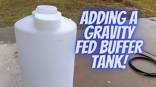 Adding Gravity fed Buffer Tank - Pressure Washing - Equipment