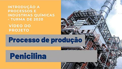 Como é feita a produção de penicilina?