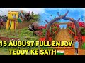 15 AUGUST FULL ENJOY TEDDY KE SATH🇮🇳 CGTIKAMVLOGS 🙂..🎥