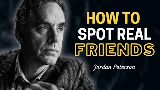How To Know Your True Friends - Jordan Peterson
