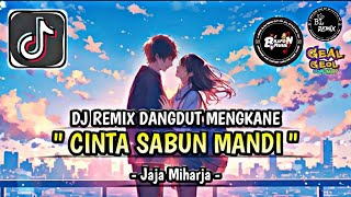 Download Lagu DJ CINTA SABUN MANDI - JAJA MIHARJA REMIX DANGDUT MENGKANE VIRAL TIKTOK TERBARU 2025🎶 MP3 Download Lagu DJ CINTA SABUN MANDI - JAJA MIHARJA REMIX DANGDUT MENGKANE VIRAL TIKTOK TERBARU 2025🎶 MP3