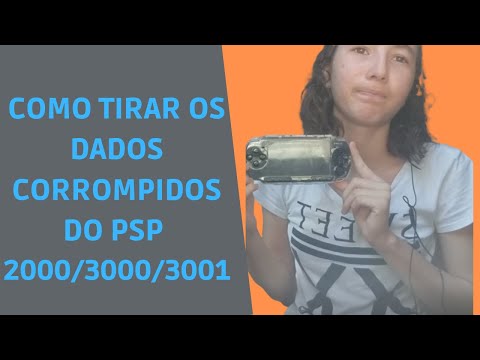 COMO TIRAR OS " DADOS CORROMPIDOS " DO PSP 2000/3000/3001!!!!