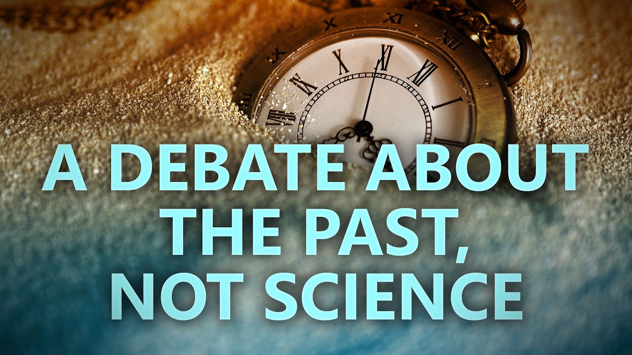 Creation/Evolution: A debate about the past, not the science