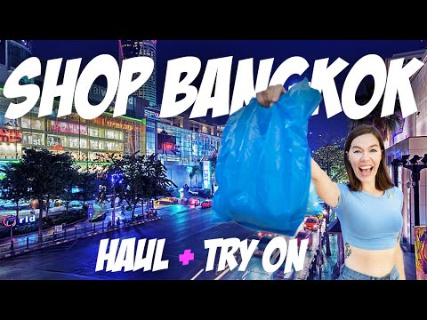 Where to shop in Bangkok! Shopping Malls + Try On Haul ️