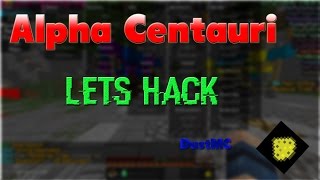Lets Hack||ALPHA CENTAURI B7.8||DustMC