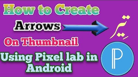 How to Create Arrows Using Pixel lab on Android