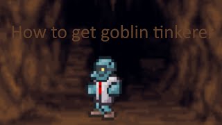 How to get goblin tinkerer in terraria 1.4