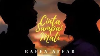 Download Mp3 CINTA SAMPAI MATI - RAFFA AFFAR Gudang lagu Download Mp3 CINTA SAMPAI MATI - RAFFA AFFAR