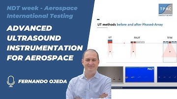 Advanced Ultrasound Instrumentation for Aerospace - TPAC Webinar during NDT week of ATI
