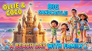 A Perfect Family Day at the Beach 🌞 | Kids Having Fun I #BeachDay, #KidsYoutube, #OllieAndCoco