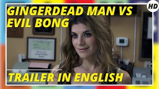 Gingerdead Man vs Evil Bong | Comedy | Horror | HD | Trailer in English