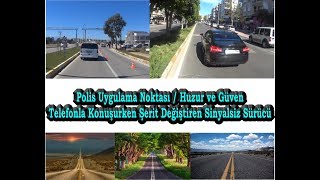 Antalya Devr-i Alem / Yollar / Polis Noktası / Telefonla Konuşan Sürücüler.