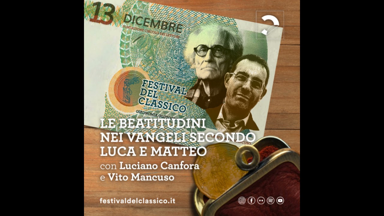 Luciano Canfora  e Vito Mancuso | Le Beatitudini nei Vangeli secondo Luca e Matteo