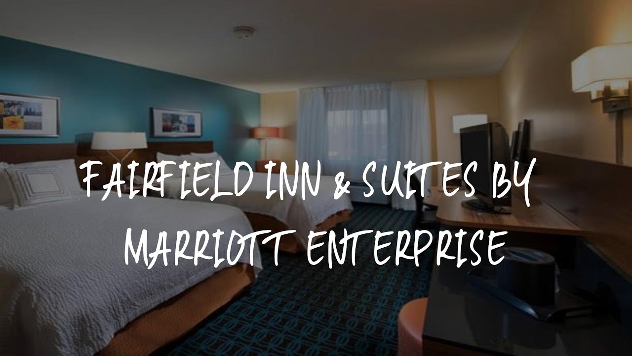 Fairfield Inn & Suites by Marriott Enterprise Review - Enterprise ...