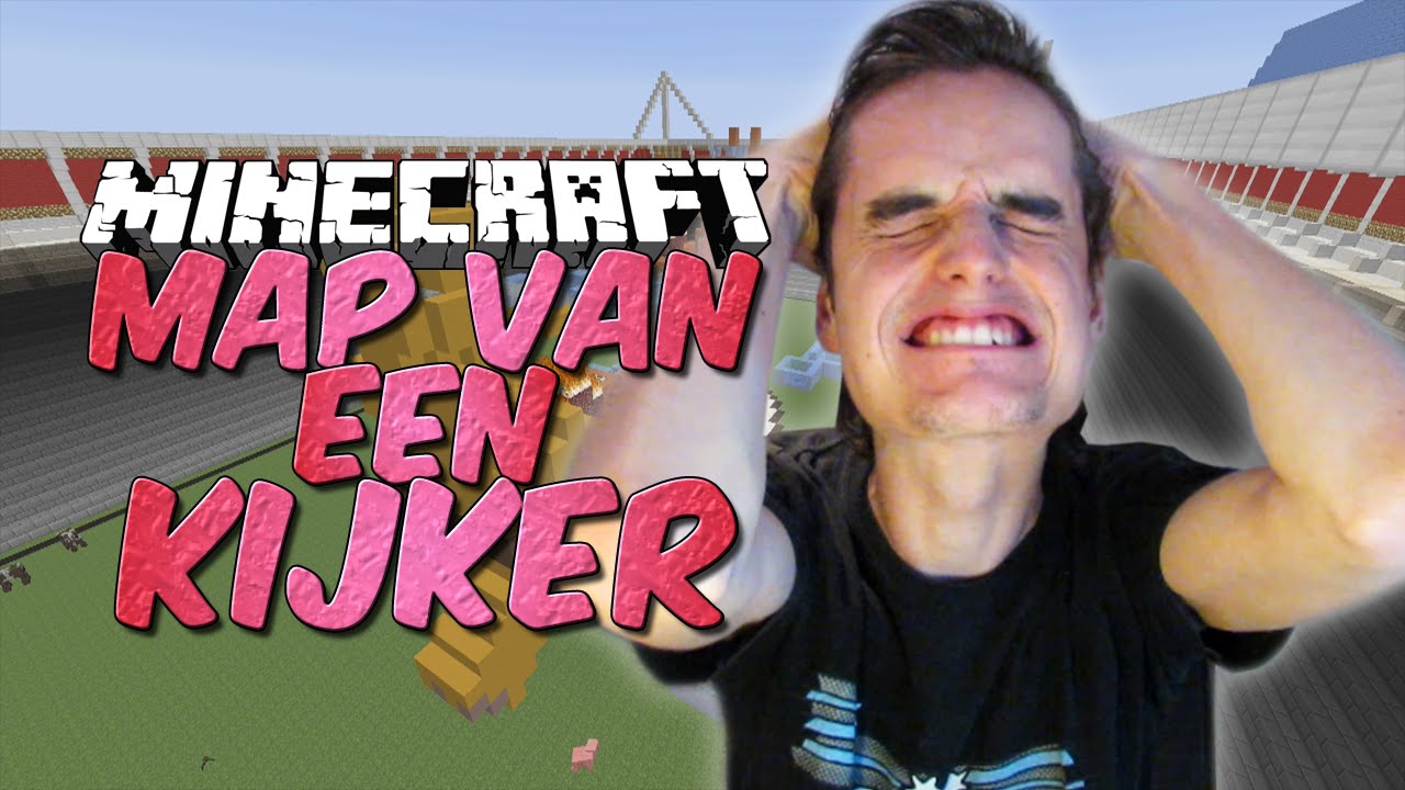 DAT IS NIET TE DOEN! - Minecraft Map van een Kijker